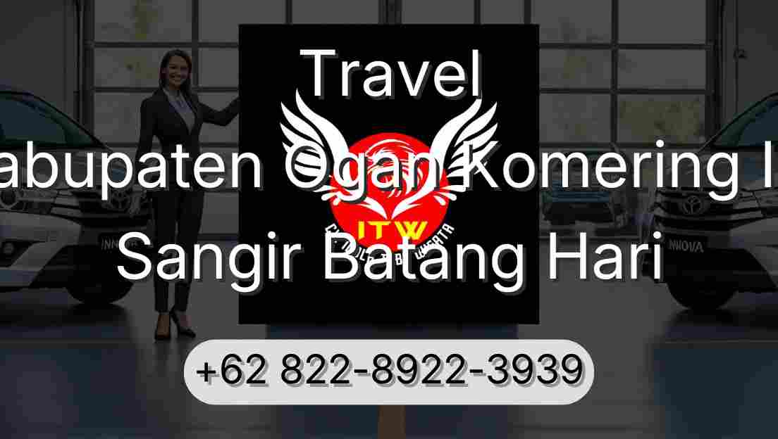 Travel Kabupaten Ogan Komering Ilir Sangir Batang Hari