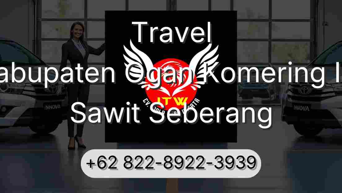 Travel Kabupaten Ogan Komering Ilir Sawit Seberang