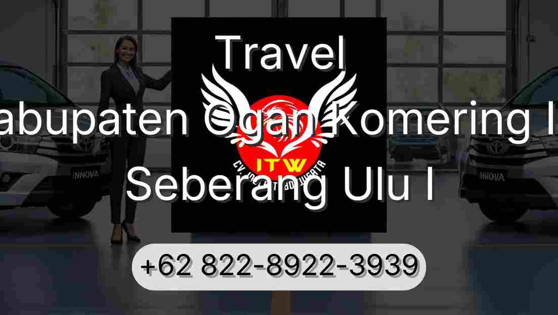 Travel Kabupaten Ogan Komering Ilir Seberang Ulu I