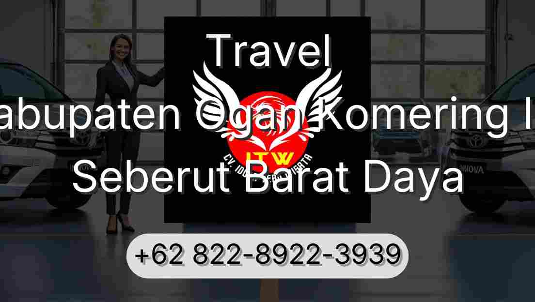 Travel Kabupaten Ogan Komering Ilir Seberut Barat Daya