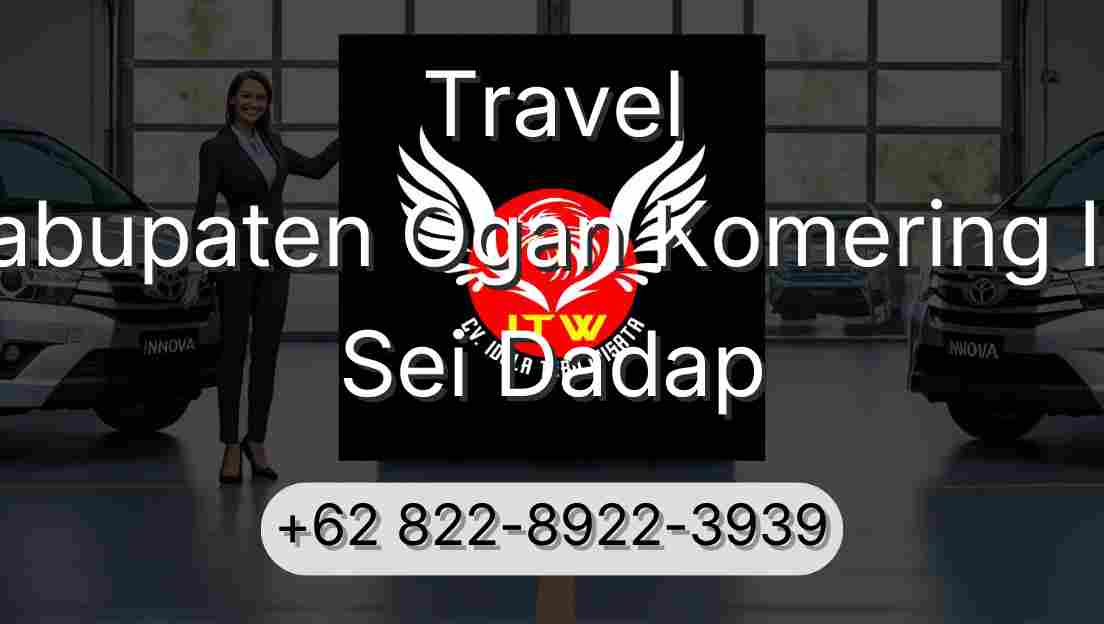 Travel Kabupaten Ogan Komering Ilir Sei Dadap