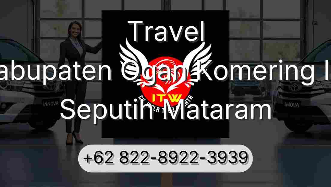 Travel Kabupaten Ogan Komering Ilir Seputih Mataram