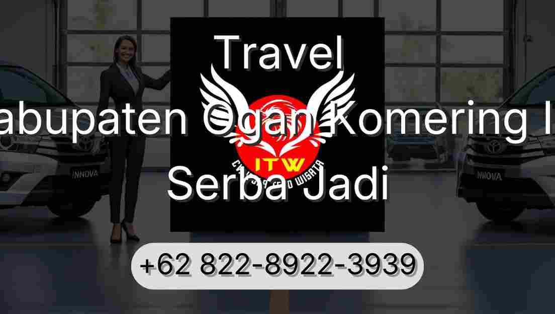 Travel Kabupaten Ogan Komering Ilir Serba Jadi