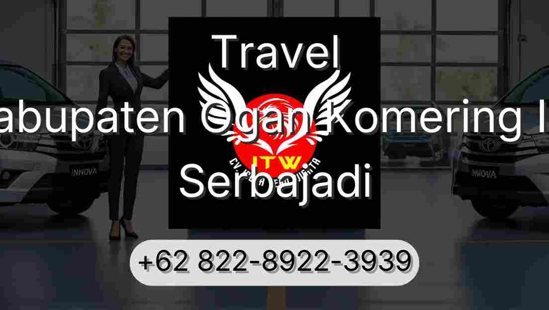 Travel Kabupaten Ogan Komering Ilir Serbajadi