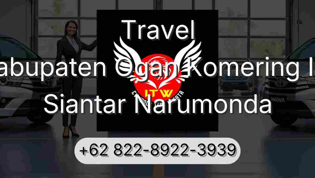 Travel Kabupaten Ogan Komering Ilir Siantar Narumonda
