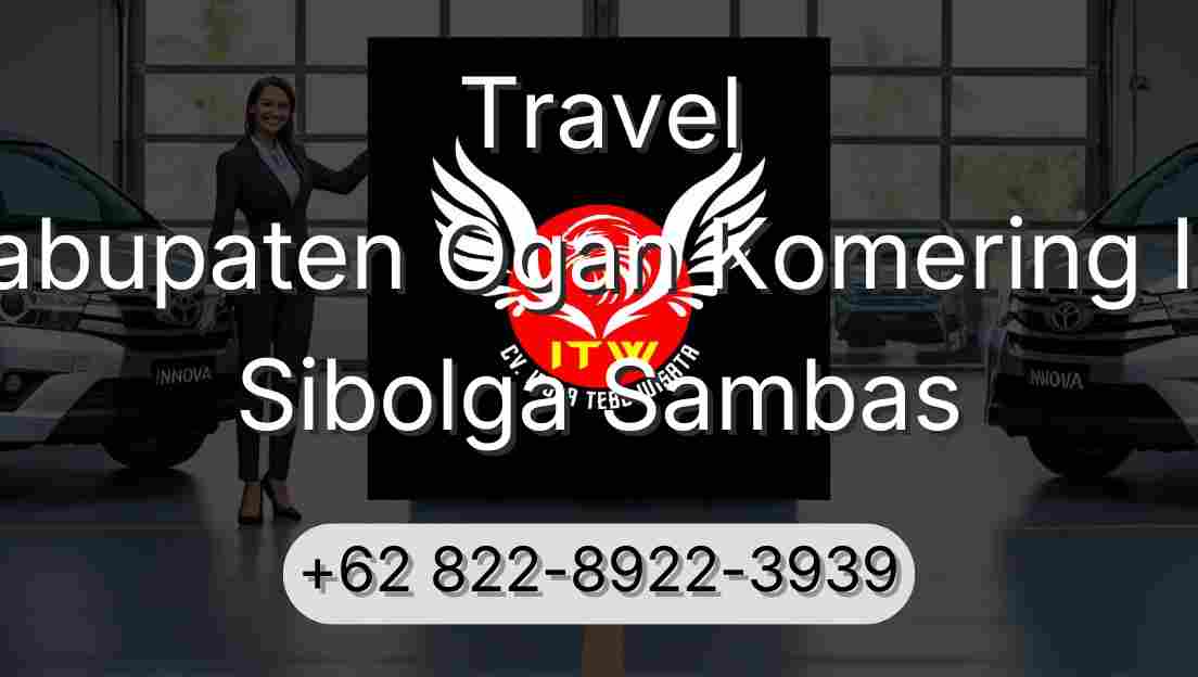 Travel Kabupaten Ogan Komering Ilir Sibolga Sambas