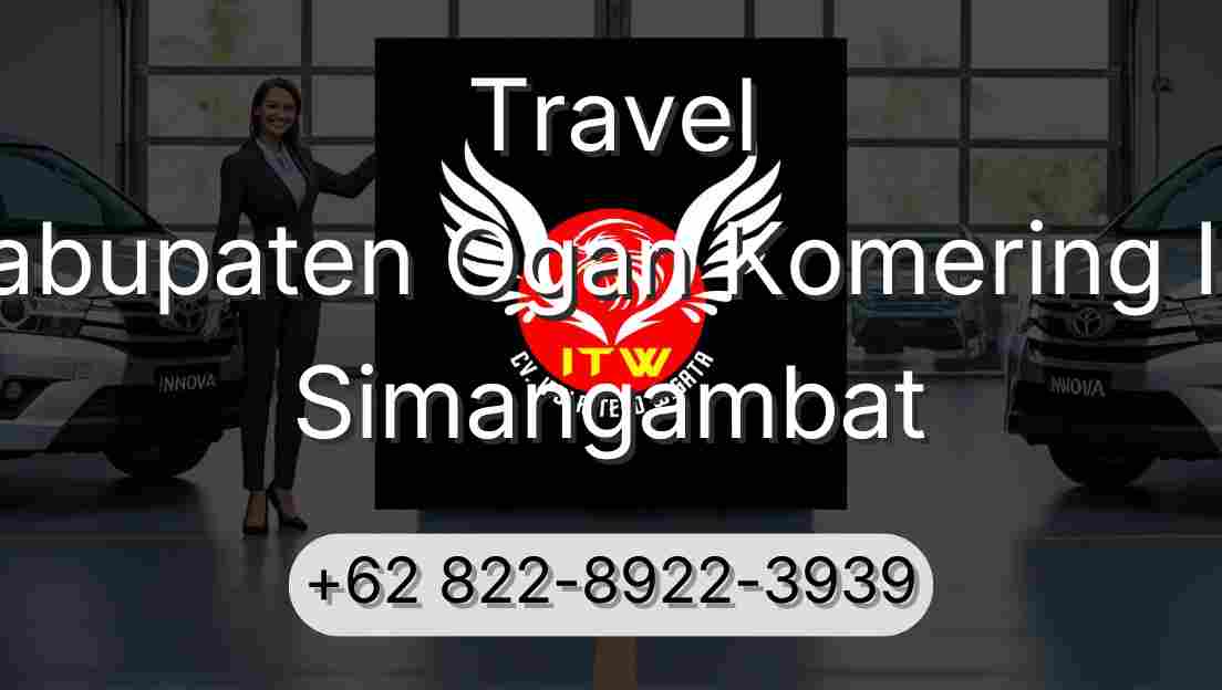 Travel Kabupaten Ogan Komering Ilir Simangambat