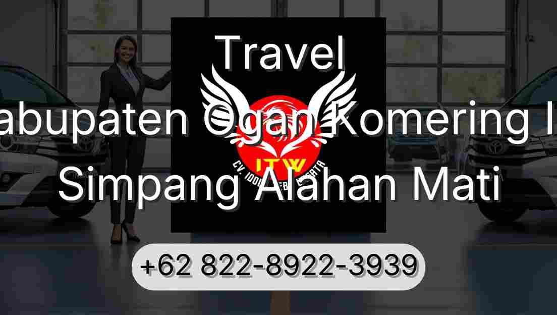 Travel Kabupaten Ogan Komering Ilir Simpang Alahan Mati