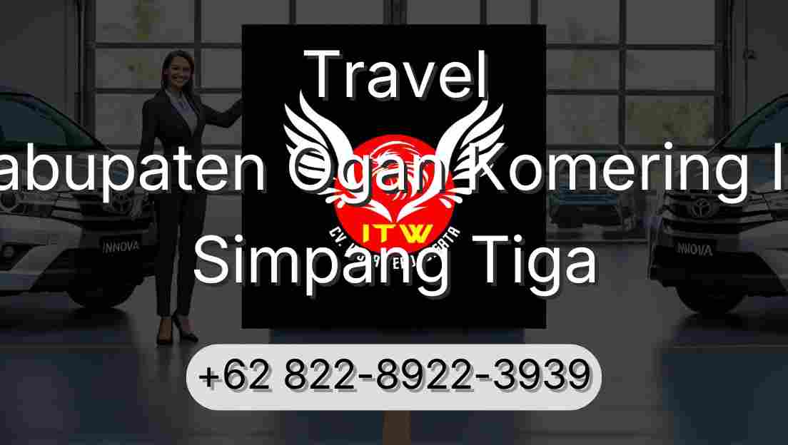 Travel Kabupaten Ogan Komering Ilir Simpang Tiga