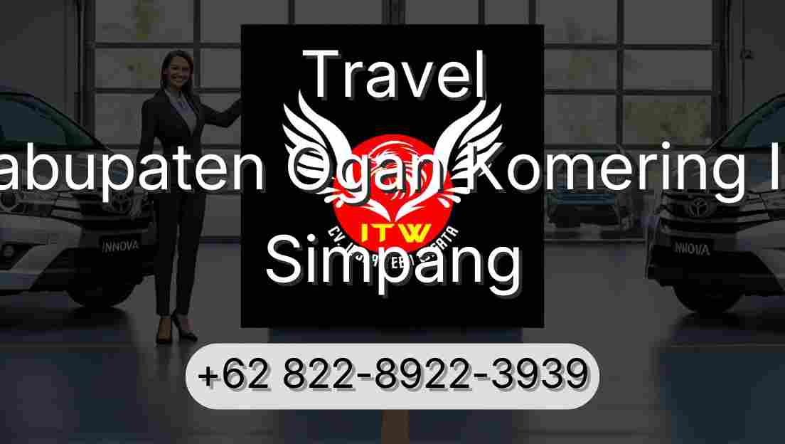 Travel Kabupaten Ogan Komering Ilir Simpang