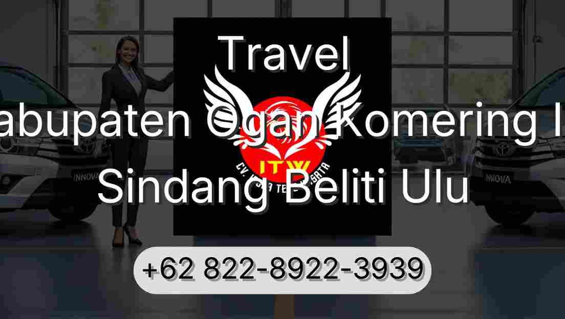 Travel Kabupaten Ogan Komering Ilir Sindang Beliti Ulu