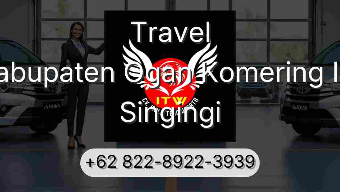 Travel Kabupaten Ogan Komering Ilir Singingi