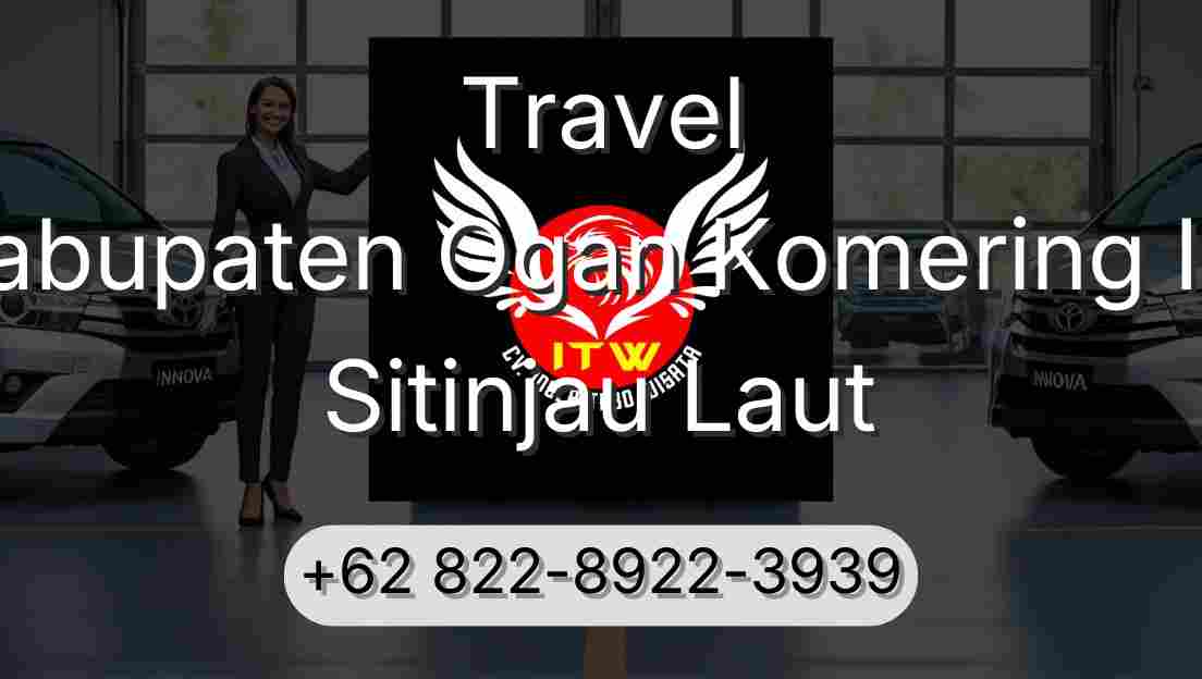 Travel Kabupaten Ogan Komering Ilir Sitinjau Laut