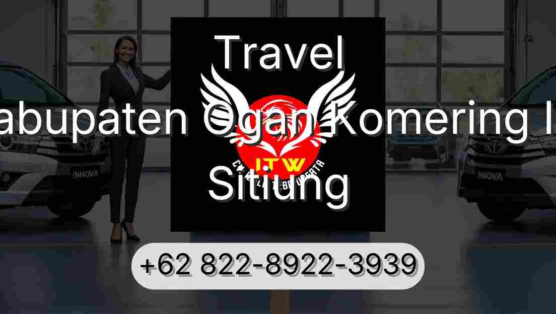 Travel Kabupaten Ogan Komering Ilir Sitiung