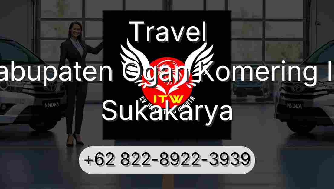Travel Kabupaten Ogan Komering Ilir Sukakarya