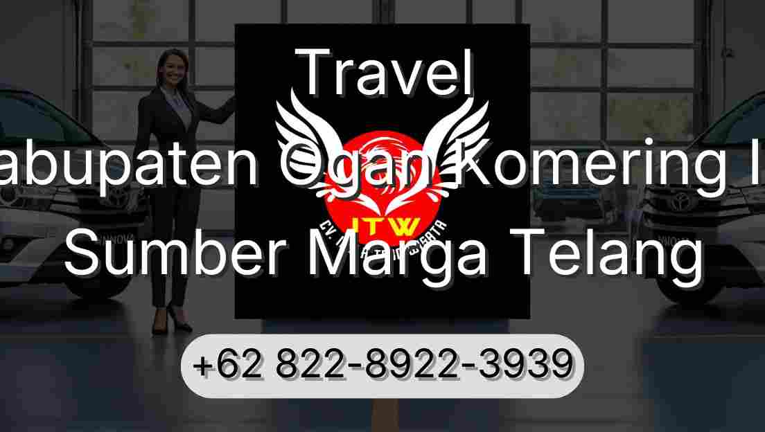 Travel Kabupaten Ogan Komering Ilir Sumber Marga Telang