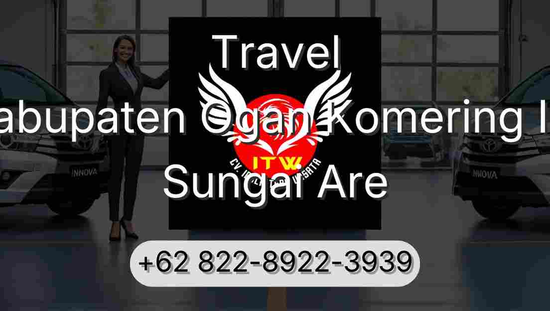 Travel Kabupaten Ogan Komering Ilir Sungai Are