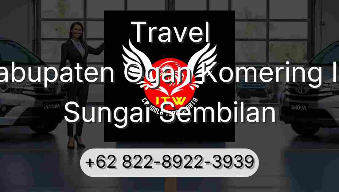 Travel Kabupaten Ogan Komering Ilir Sungai Sembilan