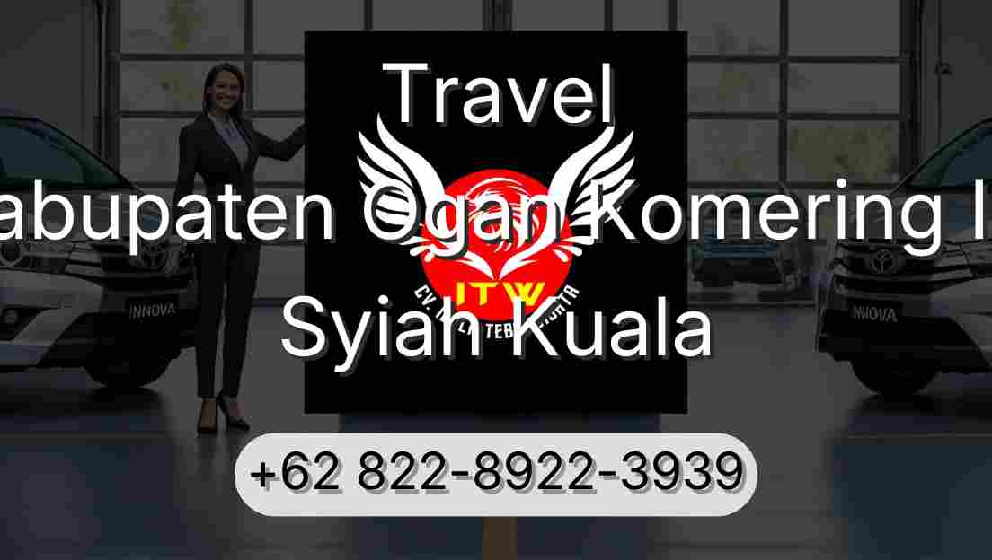 Travel Kabupaten Ogan Komering Ilir Syiah Kuala