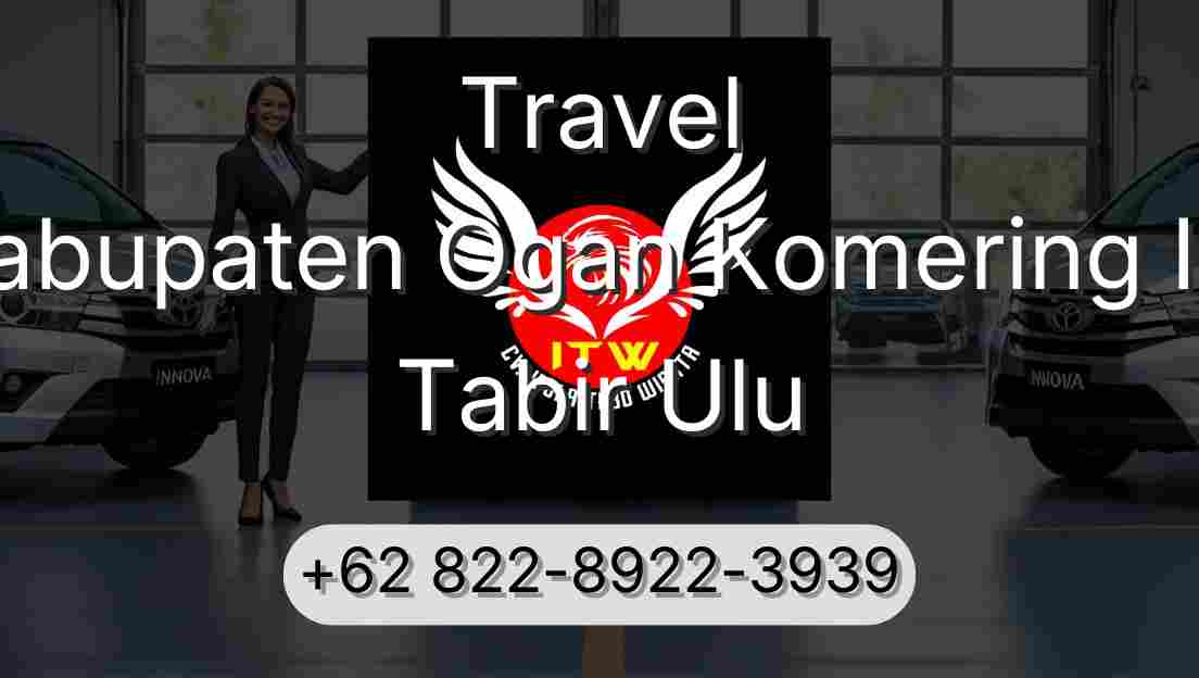 Travel Kabupaten Ogan Komering Ilir Tabir Ulu