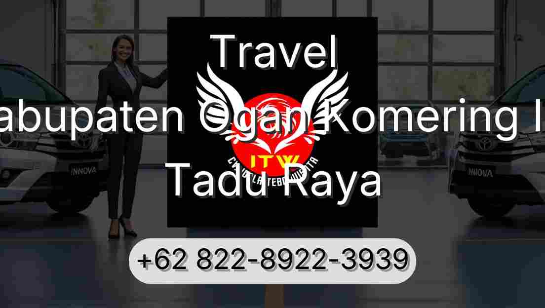 Travel Kabupaten Ogan Komering Ilir Tadu Raya