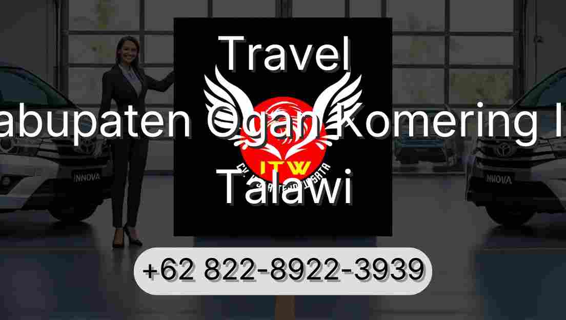 Travel Kabupaten Ogan Komering Ilir Talawi