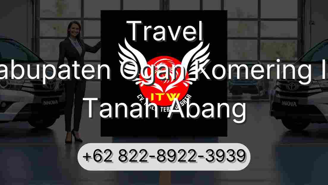 Travel Kabupaten Ogan Komering Ilir Tanah Abang