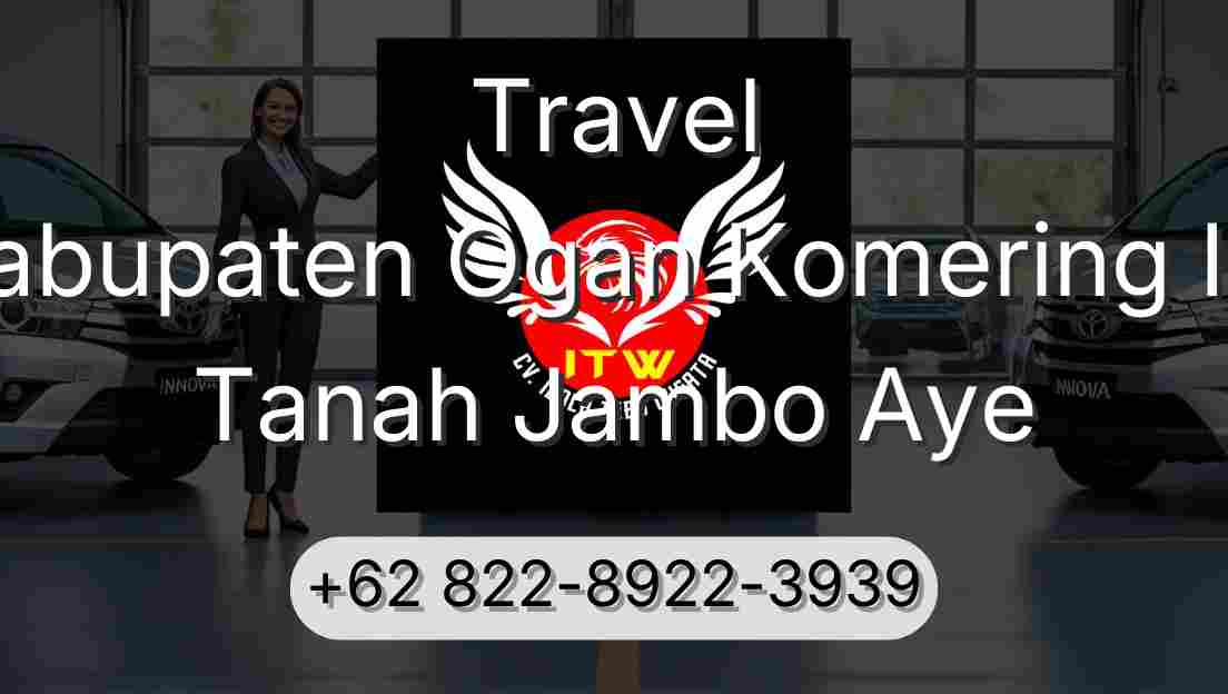 Travel Kabupaten Ogan Komering Ilir Tanah Jambo Aye