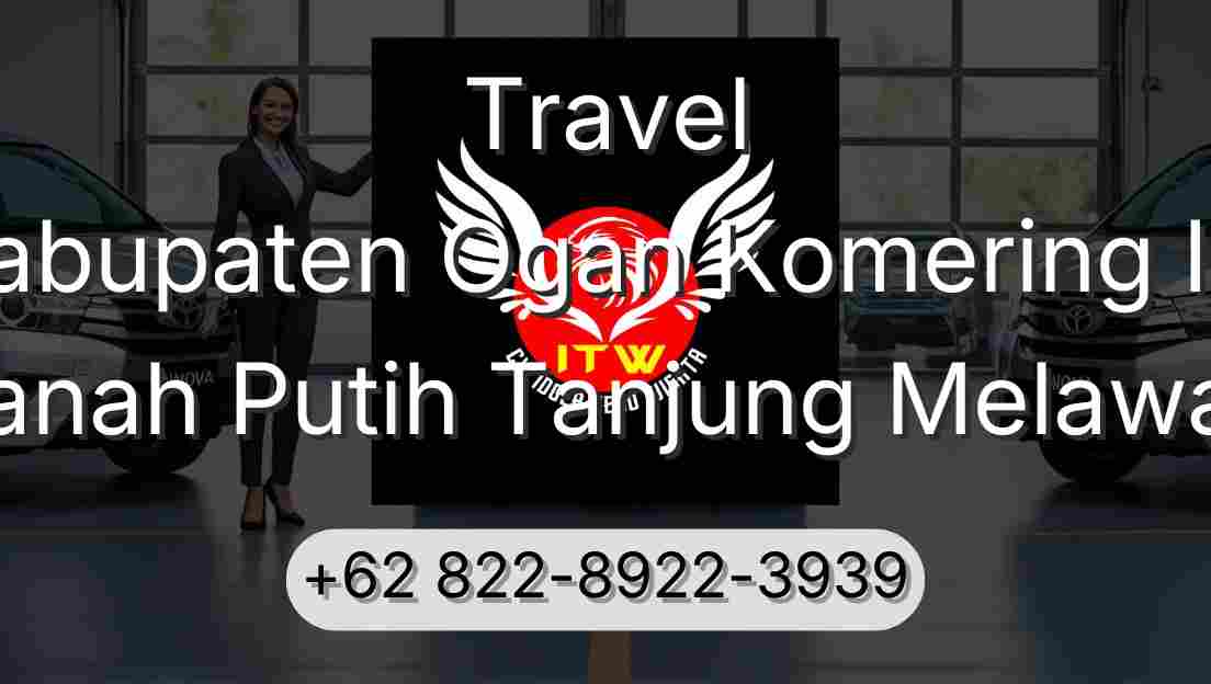 Travel Kabupaten Ogan Komering Ilir Tanah Putih Tanjung Melawan