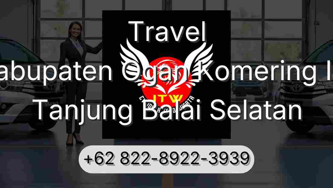 Travel Kabupaten Ogan Komering Ilir Tanjung Balai Selatan