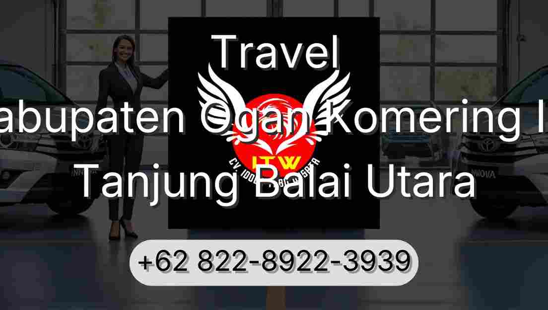 Travel Kabupaten Ogan Komering Ilir Tanjung Balai Utara