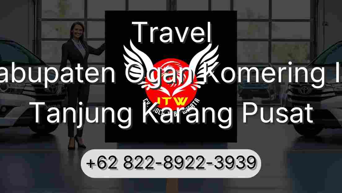 Travel Kabupaten Ogan Komering Ilir Tanjung Karang Pusat