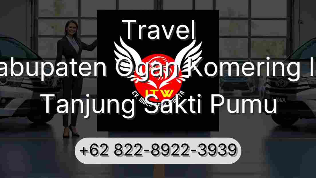 Travel Kabupaten Ogan Komering Ilir Tanjung Sakti Pumu