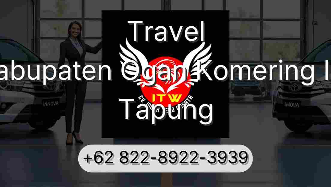 Travel Kabupaten Ogan Komering Ilir Tapung