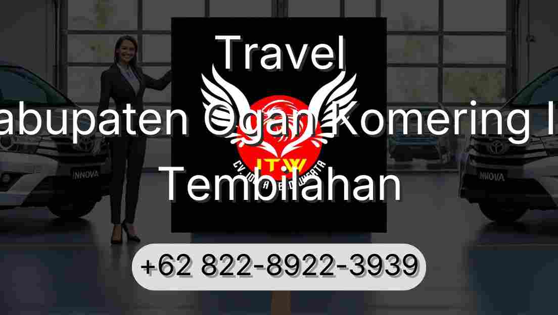 Travel Kabupaten Ogan Komering Ilir Tembilahan