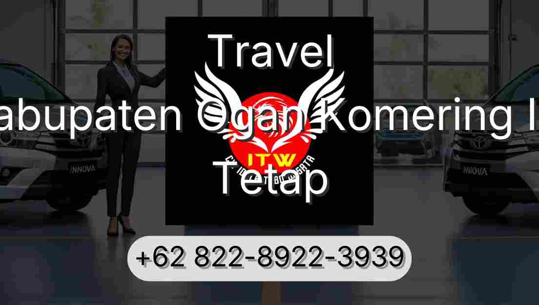 Travel Kabupaten Ogan Komering Ilir Tetap