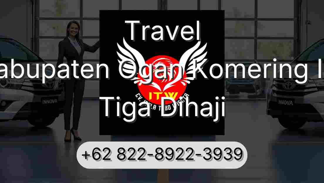 Travel Kabupaten Ogan Komering Ilir Tiga Dihaji