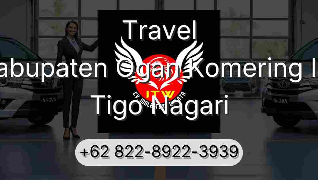 Travel Kabupaten Ogan Komering Ilir Tigo Nagari