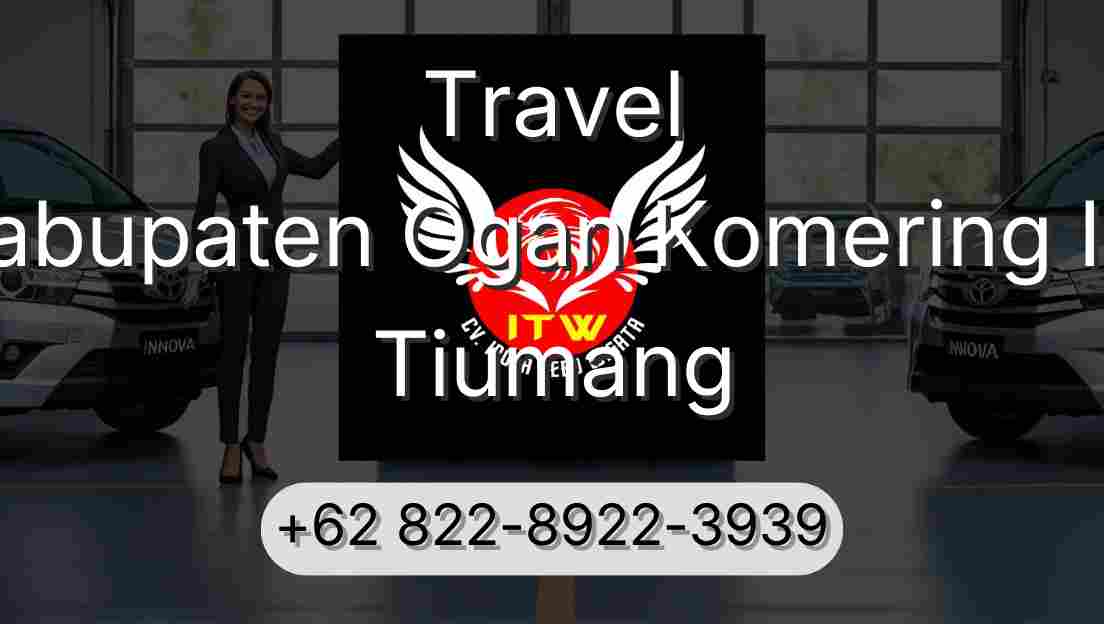Travel Kabupaten Ogan Komering Ilir Tiumang