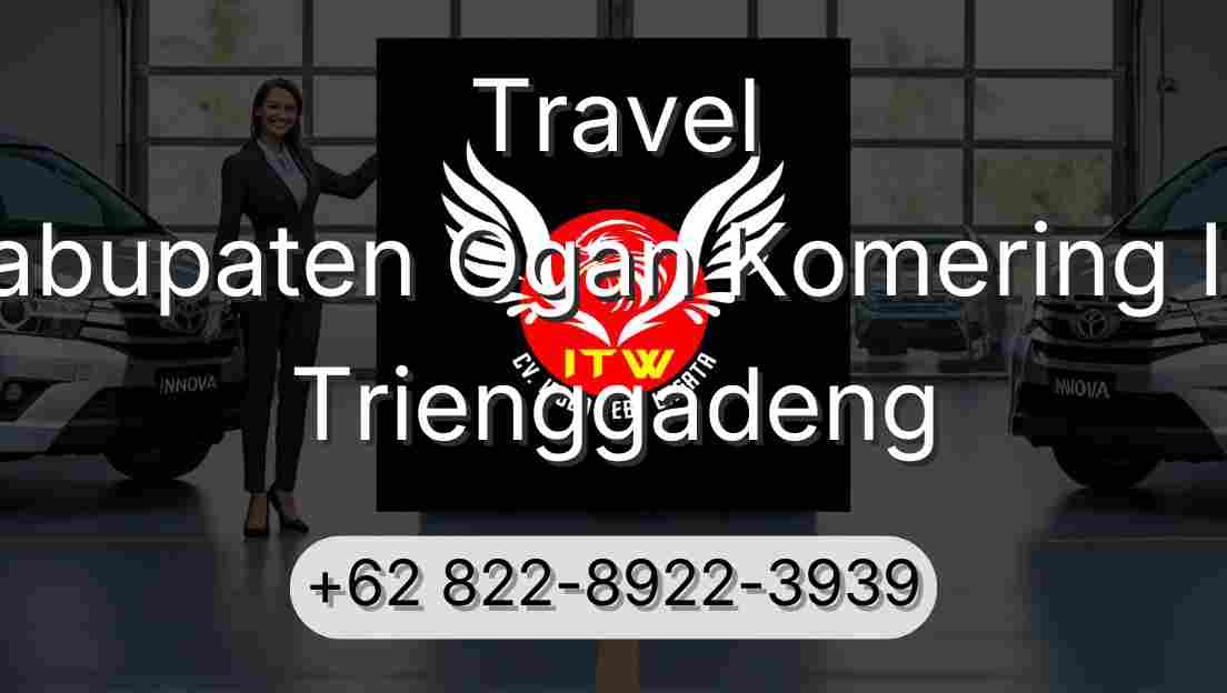 Travel Kabupaten Ogan Komering Ilir Trienggadeng