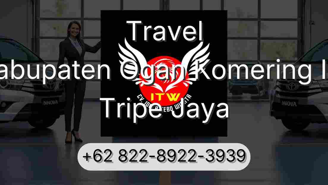 Travel Kabupaten Ogan Komering Ilir Tripe Jaya