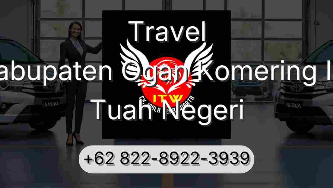 Travel Kabupaten Ogan Komering Ilir Tuah Negeri