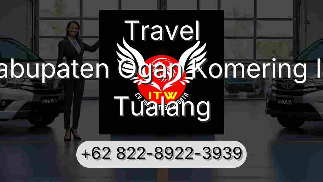Travel Kabupaten Ogan Komering Ilir Tualang