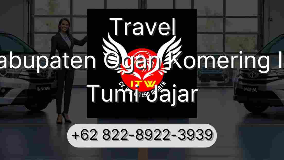 Travel Kabupaten Ogan Komering Ilir Tumi Jajar