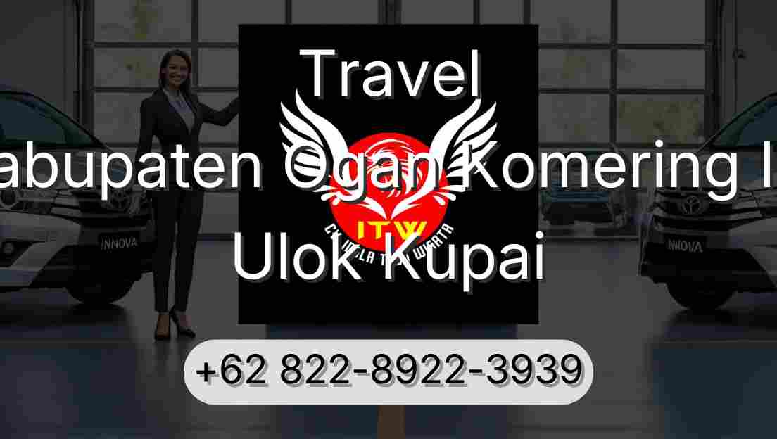 Travel Kabupaten Ogan Komering Ilir Ulok Kupai