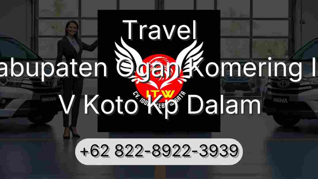 Travel Kabupaten Ogan Komering Ilir V Koto Kp Dalam
