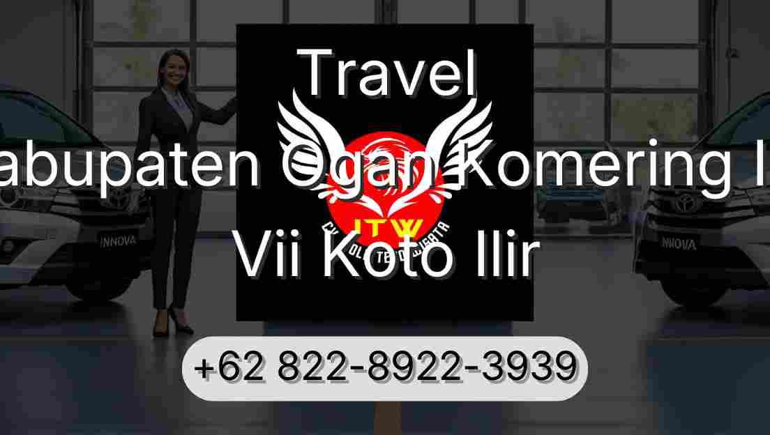 Travel Kabupaten Ogan Komering Ilir Vii Koto Ilir