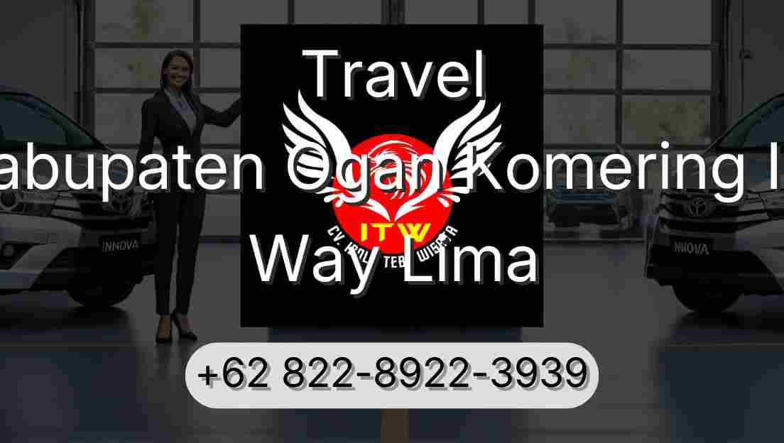 Travel Kabupaten Ogan Komering Ilir Way Lima