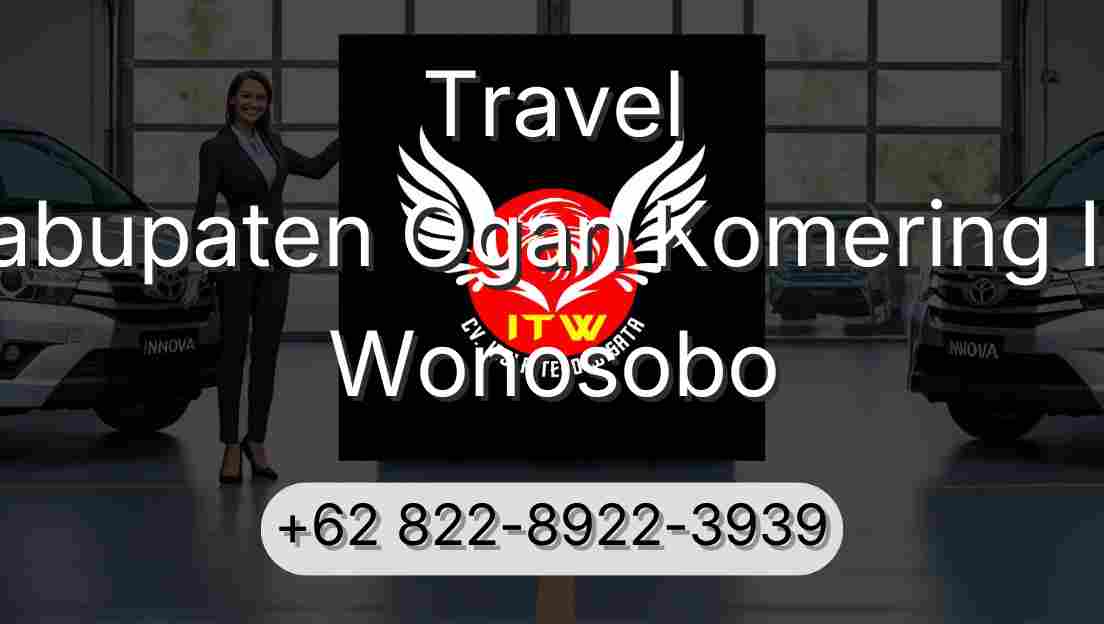 Travel Kabupaten Ogan Komering Ilir Wonosobo