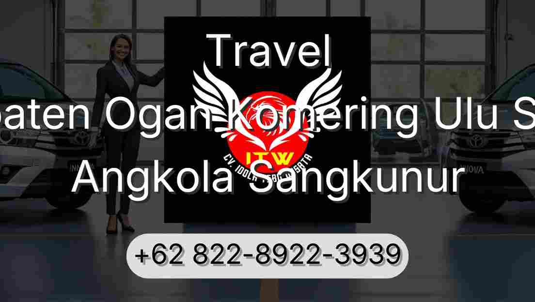 Travel Kabupaten Ogan Komering Ulu Selatan Angkola Sangkunur